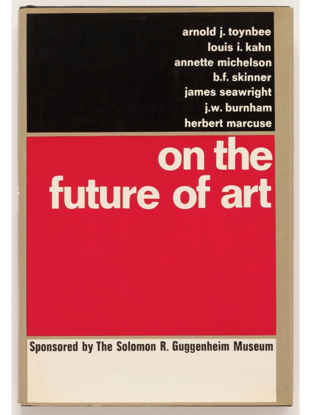 On the Future of Art - Viking, 1970 - Toynbee, Kahn, Skinner, Michelson, Marcuse